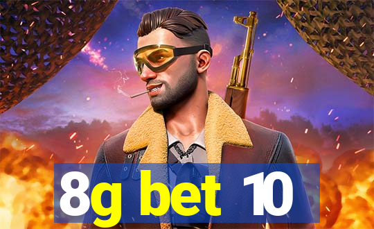 8g bet 10